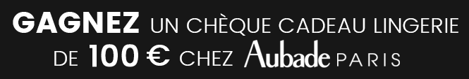 Aubade : Remportez un chèque cadeau lingerie de 100€